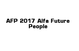 AFP 2017 Alfa Future People